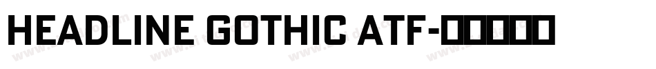 Headline Gothic ATF字体转换